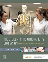 Cover image for The Student Physiotherapist's Companion: A Case-Based Test-Your-Knowledge Guide