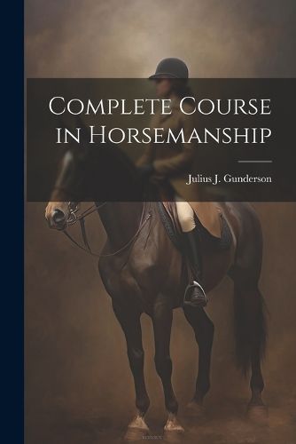 Cover image for Complete Course in Horsemanship