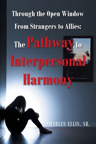 Cover image for Through the Open Window From Strangers to Allies