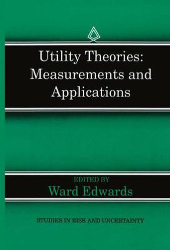 Cover image for Utility Theories: Measurements and Applications