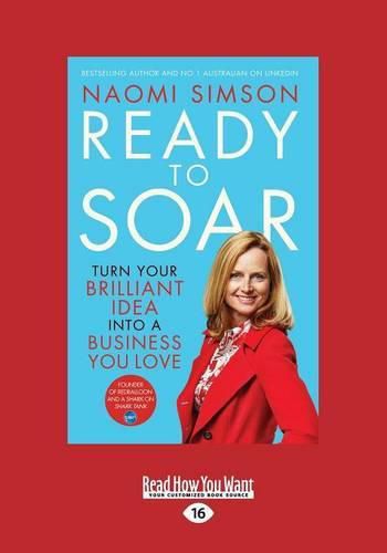 Ready to Soar: Turn your brilliant idea into a business you love