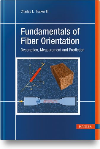Cover image for Fundamentals of Fiber Orientation: Description, Measurement and Prediction