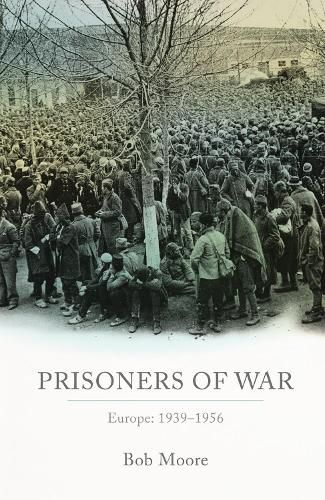 Cover image for Prisoners of War: Europe: 1939-1956