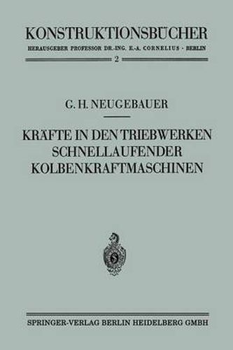 Cover image for Krafte in Den Triebwerken Schnellaufender Kolbenkraftmaschinen Ihr Gleichgang Und Massenausgleich