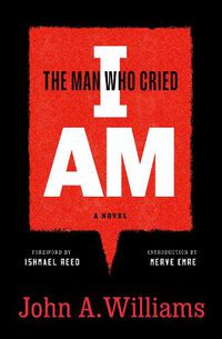 Cover image for The Man Who Cried I Am: A Novel