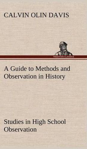 A Guide to Methods and Observation in History Studies in High School Observation