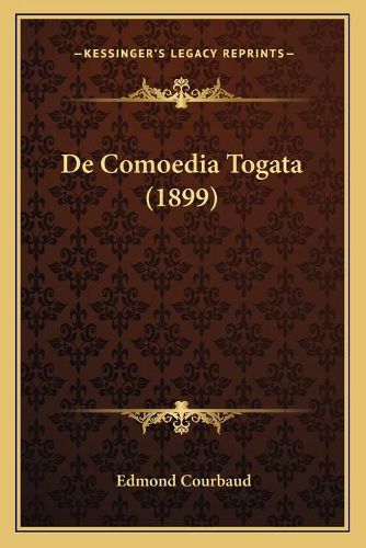 Cover image for de Comoedia Togata (1899)