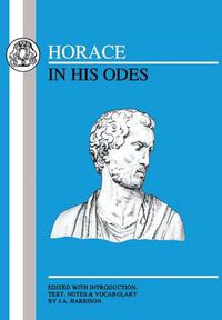 Cover image for Horace in His Odes