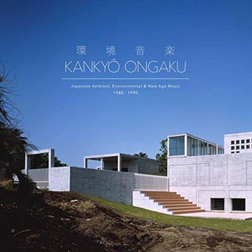 Kankyo Ongaku Japanese Ambient Environmental And New Age Music 1980-1990