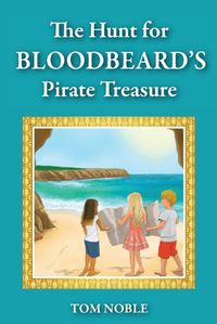 Cover image for The Hunt For Bloodbeard's Pirate Treasure