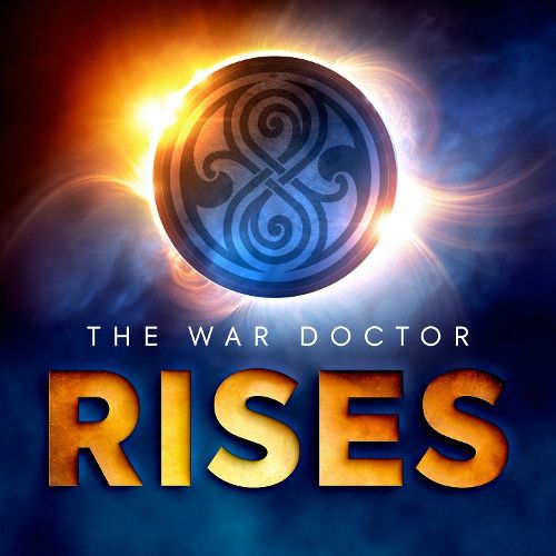 Cover image for Doctor Who: The War Doctor Rises: Fallen Heroes