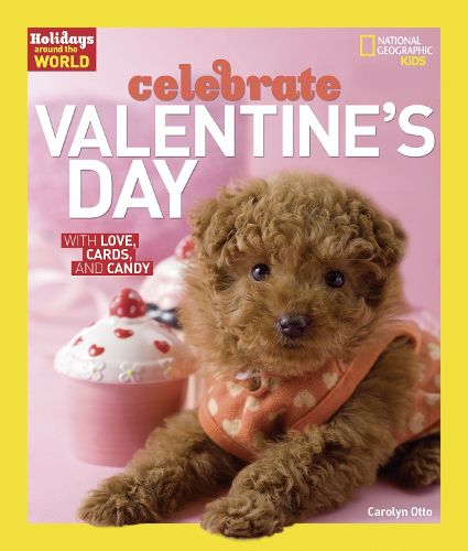 Cover image for Celebrate Valentine's Day: With Love, Cards, and Candy