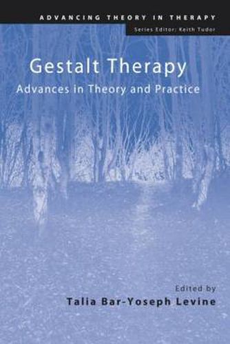 Cover image for Gestalt Therapy: Advances in Theory and Practice