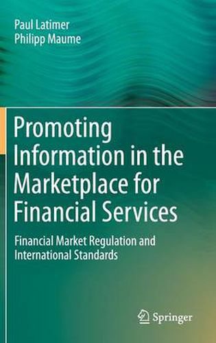Cover image for Promoting Information in the Marketplace for Financial Services: Financial Market Regulation and International Standards