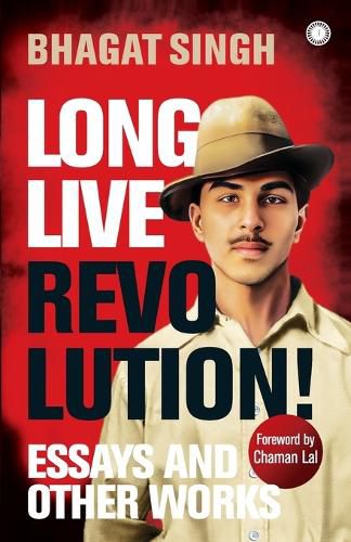 Long Live Revolution! Essays and Other Works