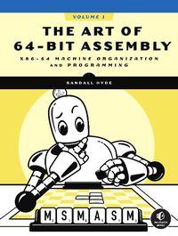 Cover image for The Art Of 64-bit Assembly, Volume 1: x86-64 Machine Organization and Programming