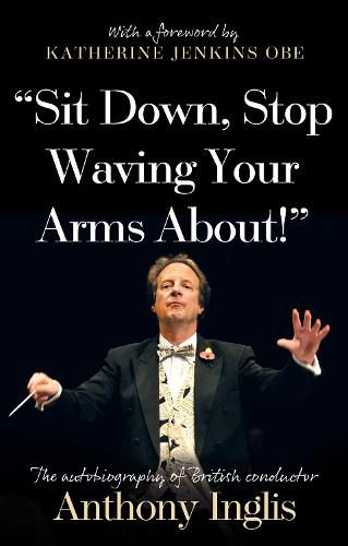 Cover image for "Sit Down, Stop Waving Your Arms About!"