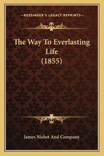 The Way to Everlasting Life (1855)