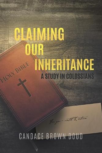 Cover image for Claiming Our Inheritance: A Study in Colossians