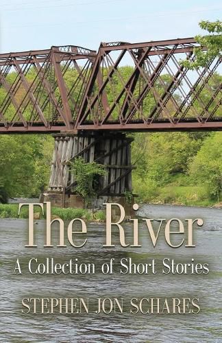 Cover image for The River: A Collection of Short Stories