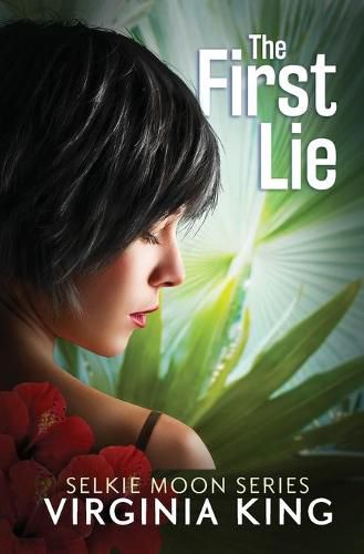 Cover image for The First Lie: The Secrets of Selkie Moon