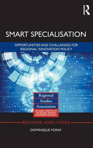 Cover image for Smart Specialisation: Opportunities and Challenges for Regional Innovation Policy