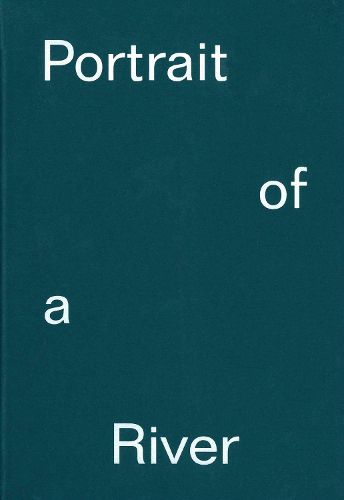 Cover image for Portrait of a River: Nikolaj Bendix Skyum Larsen