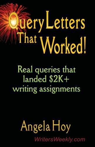 Cover image for QUERY LETTERS THAT WORKED! Real Queries That Landed $2K+ Writing Assignments