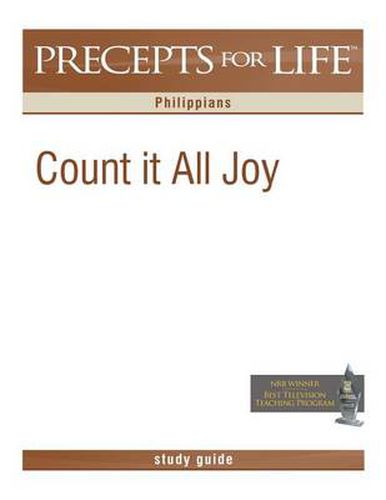 Precepts for Life Study Guide: Count It All Joy (Philippians)