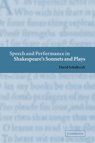 Cover image for Speech and Performance in Shakespeare's Sonnets and Plays