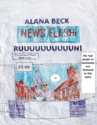 Cover image for NEWS FLASH RUUUUUUUUUUUUUUUN! (The last ever Alana Beck Issue)