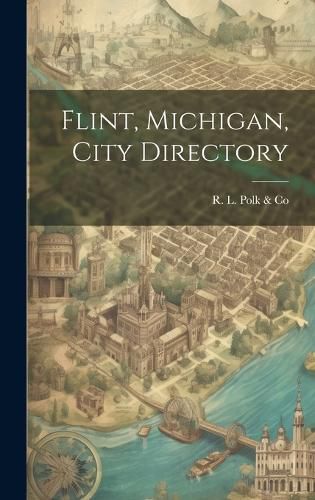 Cover image for Flint, Michigan, City Directory