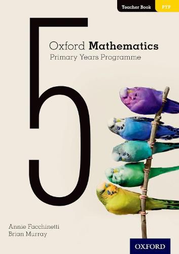 Oxford Mathematics Primary Years Programme Teacher Book 5