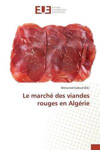 Cover image for Le Marche Des Viandes Rouges En Algerie