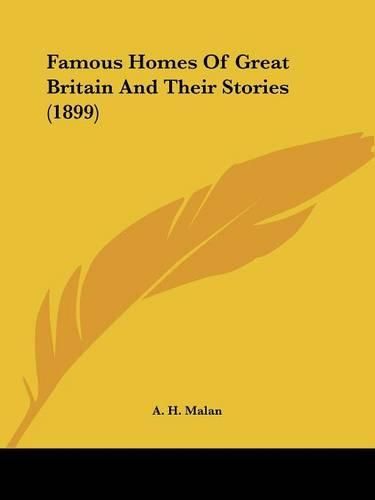 Cover image for Famous Homes of Great Britain and Their Stories (1899)