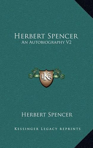 Cover image for Herbert Spencer: An Autobiography V2