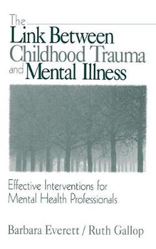 Cover image for The Link Between Childhood Trauma and Mental Illness: Effective Interventions for Mental Health Professionals