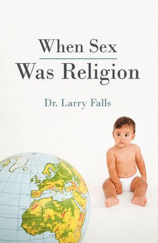 Cover image for When Sex Was Religion