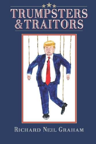 Trumpsters & Traitors: Alternative Facts are Lies and Most Jokes are True