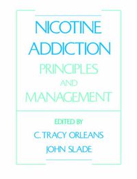 Cover image for Nicotine Addiction: Principles and Management