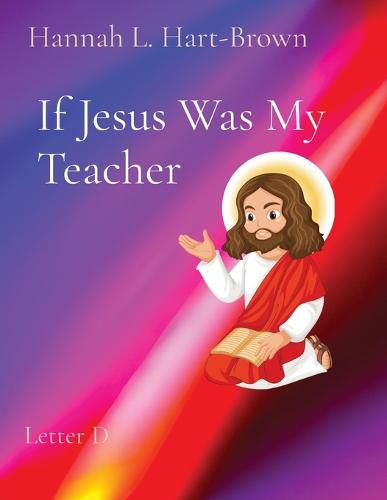 If Jesus Was My Teacher