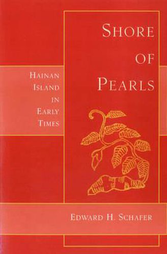 Shore of Pearls: Hainan Island in Early Times