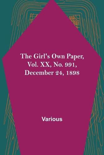 Cover image for The Girl's Own Paper, Vol. XX, No. 991, December 24, 1898