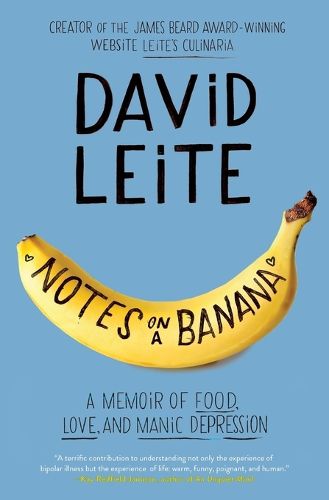 Cover image for Notes on a Banana: A Memoir of Food, Love and Manic Depression