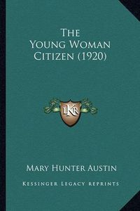 Cover image for The Young Woman Citizen (1920)