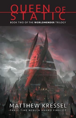 Cover image for Queen of Static: Book Two of the Worldmender Trilogy