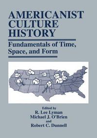 Cover image for Americanist Culture History: Fundamentals of Time, Space, and Form