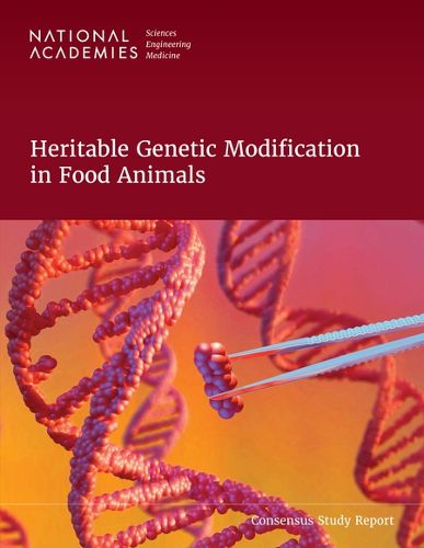 Cover image for Heritable Genetic Modification in Food Animals