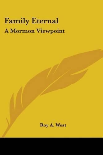 Cover image for Family Eternal: A Mormon Viewpoint