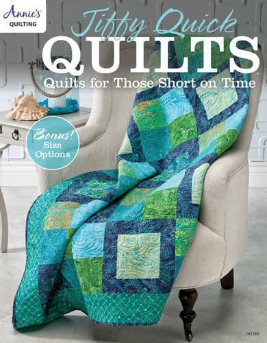 Jiffy Quick Quilts: Quilts for Those Short on Time